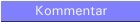 Der Kommentar