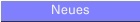 Neues